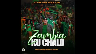 Zambia Ku Chalo Athan ft MakeSure [PRD:medical sounds] official audio