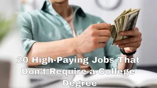 20 High-Paying Jobs That Don’t Require a College Degree | Financial Planning Tips