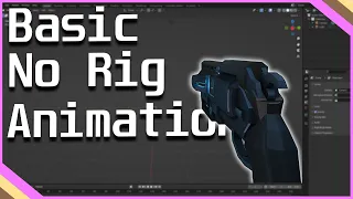 Making A Simple FPS Animation For Your Model With No Armature |Blender