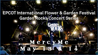 [4K] Garden Rocks Concert Series - Mercy Me | Epcot