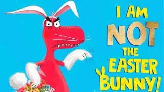 Kids Book Read Aloud: I Am Not the Easter Bunny! -Read Aloud Book for Kids- Children’s Bedtime Story