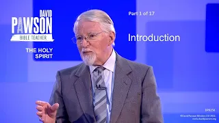 The Holy Spirit Through The Bible - part 1 - Introduction - David Pawson