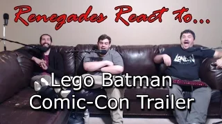 Renegades React to... Lego Batman Comic-Con Trailer