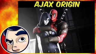 Ajax Origins & How Deadpool Met Mistress Death | Comicstorian