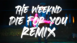 The Weeknd - Die For You (FUTURE BASS REMIX)