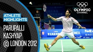 Parupalli Kashyap 🇮🇳  1st male Indian Badminton Player in an Olympic 1/4-Final | Athlete Highlights