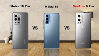 Meizu 18 Pro vs Meizu 18 vs OnePlus 9 Pro