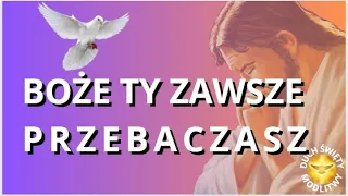 MODLITWA PORANNA ❤️ BOŻE TY ZWSZE PRZEBACZASZ ❤️ BŁOGOSŁAWIEŃSTWO