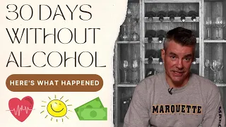 No Alcohol for 30 Days - How It Changed Me