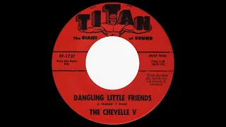 Dangling Little Friends- The Chevelle V
