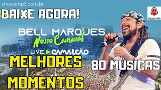 Bell Marques Live Carnaval Camaleão 2021 Somente Músicas