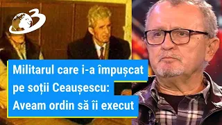 După 32 de ani, militarul care i-a împușcat pe soții Ceaușescu recunoaşte: Aveam ordin să îi execut