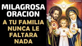 Escucha esta milagrosa oración y a tu familia nunca le faltará nada