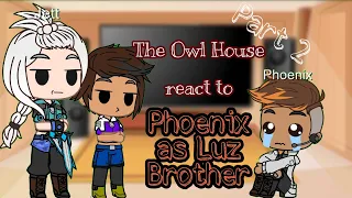 The Owl House react to Phoenix as Luz Brother - Part 2 - (Video owner in the description)