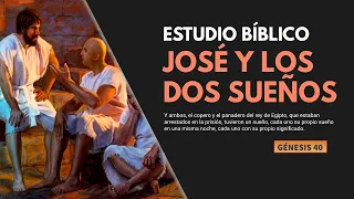 Estudio Bíblico | José interpreta dos sueños - REFLEXIÓN.