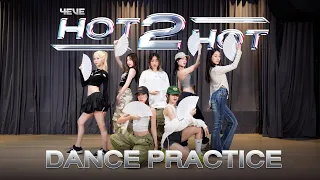 HOT 2 HOT - 4EVE | Dance Practice