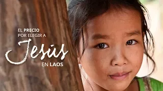 El precio por elegir a Jesús en Laos