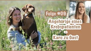 #09  Karo's Papa hat Krebs - Was Ihr als Angehörige hilft.