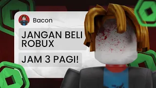 NEVER BUY ROBUX AT 3 AM!!! ROBLOX CREEPYPASTA