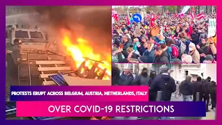 Protests Erupt Across Belgium, Austria, Netherlands & More European Countries Over Covid-19 Rules