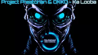 Project Preatorian & OKKO   Ka Looba (TEASER)