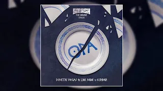 OPA - Dimitri Vegas & Like Mike vs. KSHMR