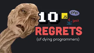 10 regrets of experienced programmers