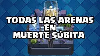 Muerte Súbita en Todas las Arenas de Clash Royale