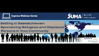 Settling in Saskatchewan: Sponsoring Refugees and Displaced Persons in Your Community