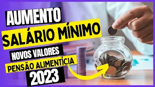 NOVO VALOR DA PENSÃO ALIMENTÍCIA 2023 | AUMENTO DO SALÁRIO MÍNIMO