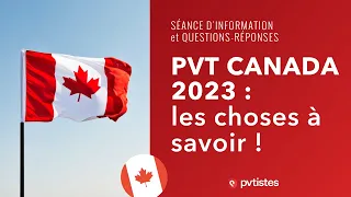 🇨🇦 PVT Canada 2023 : les choses à savoir !
