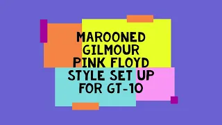 GT 10 SET UP MAROONED GILMOUR Patch Download LINK in the description: