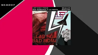 Lady Gaga x Pickle - Bad Romance x La Fiesta (SKALLIX Bootleg)