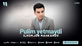 Ilhomjon Mahkamov - Pulim yetmaydi (audio 2024)