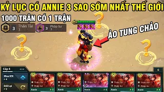 LẬP KỶ LỤC CÓ ANNIE 3 SAO SỚM NHẤT THẾ GIỚI | NHÂN PHẨM CẢ NĂM DỒN VÀO HẾT 1 GAME LÀ ĐÂY !!