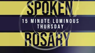 15 Minute Rosary - Luminous - Thursday - SPOKEN ONLY - Simple Catholic Rosary Video in English