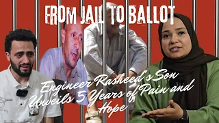 From Jail to Ballot: Engineer Rasheed's Son Unveils 5 Years of Pain and Hope