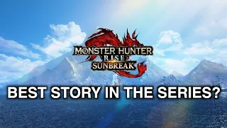 Why is Sunbreak's story the best in the series?? - Monster Hunter Rise: Sunbreak