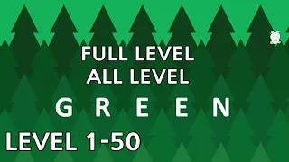 Green All Levels Gameplay Walkthrough (Bart Bonte) | Level 1 to 50