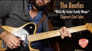 "While My Guitar Gently Weeps" - 2nd Solo Guitar Lesson - Eric Clapton