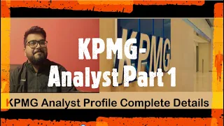 KPMG Analyst Profile Complete Details - From Written to Interview to the technology Offered