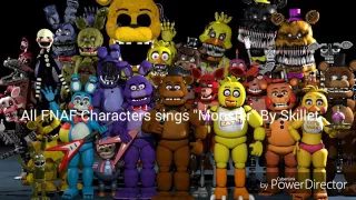 All fnaf characters sings monster skillet