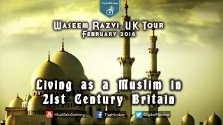 Living as a Muslim in 21st century Britain | UK Tour - February 2016