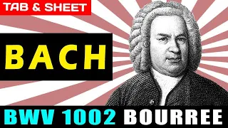 TAB/Sheet: Bach's BWV 1002 VII. Bourree [PDF + Guitar Pro + MIDI]