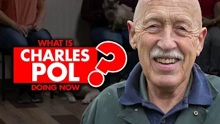 What is Charles Pol doing now? What happened to him?