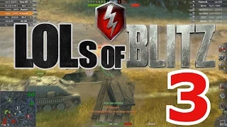 LOLs of Blitz | WoT Blitz Episode 3