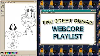 THE GREAT RUNAS - a webcore/internetcore/enawave playlist