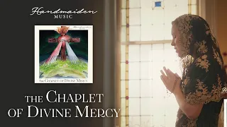 The Chaplet of Divine Mercy (sung) - Handmaiden Music