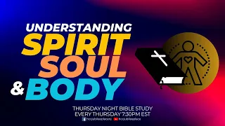 Understanding Spirit, Soul & Body Pt. 11 - Ps. Ben Seyi-Ola & Ps. Tunmise Evans
