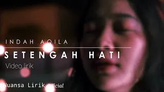 Setengah Hati - Ada Band ( Cover Indah Aqila ) || indah aqila setengah hati lirik